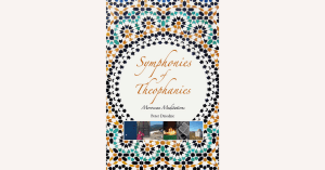 Read more about the article Symphonies of Theophanies – Moroccan Meditations