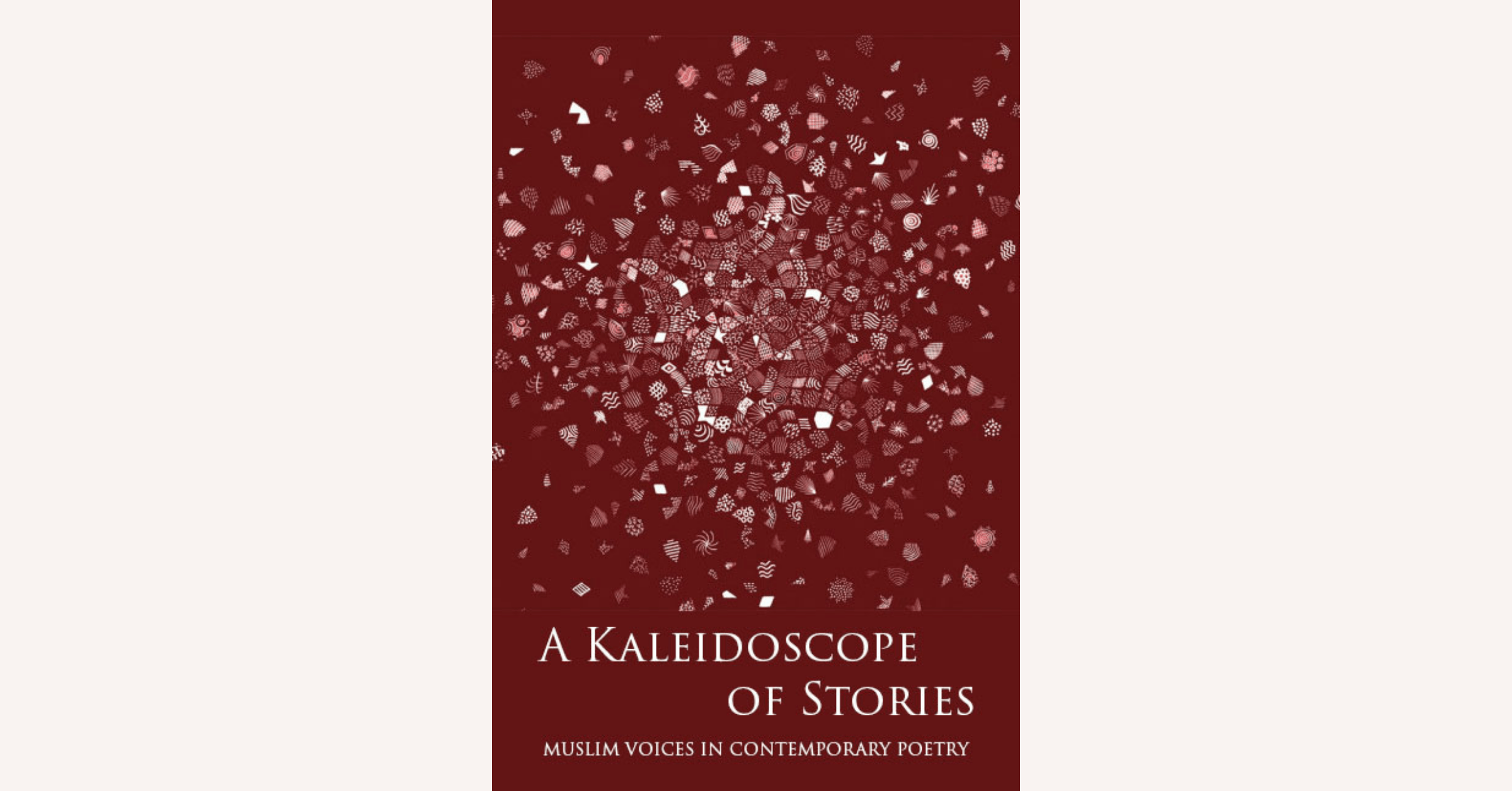 You are currently viewing A Kaleidoscope of Stories: Muslim Voices in Contemporary Poetry