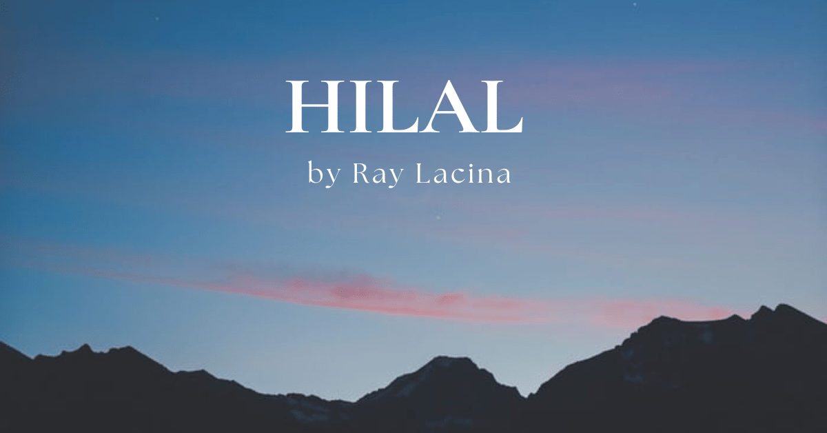 HILAL a Ramadan poem by Ray Lacina