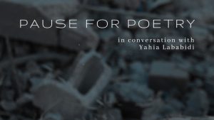 Read more about the article Pause for Poetry – in Conversation with Yahia Lababidi