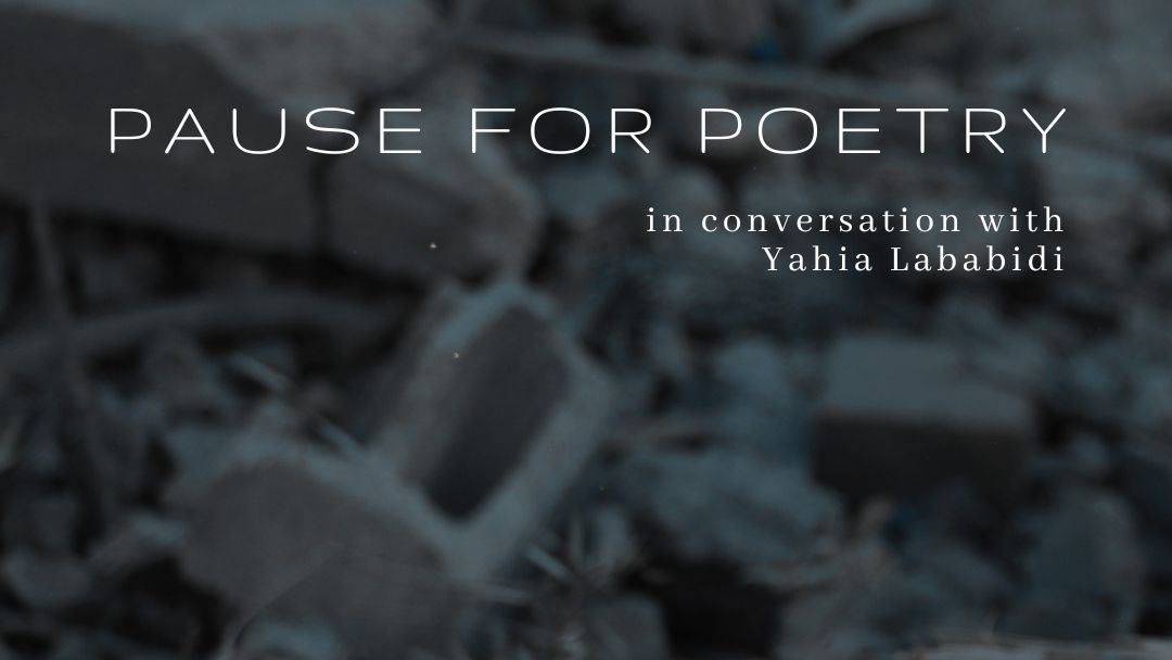 You are currently viewing Pause for Poetry – in Conversation with Yahia Lababidi