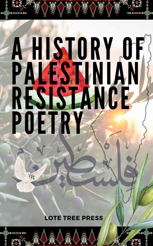 A History of Palestinian Resistance Poetry